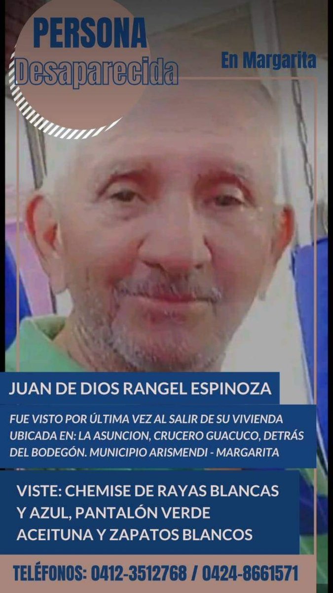 dexcyguedez's tweet photo. EXTRAVIADO. Los familiares de Juan de Dios Espinoza, residenciado en La Asunción #Margarita, agradecen a quien lo haya visto, favor comunicarse con los números telefónicos que aparecen en la gráfica. Padece Alzheimer https://t.co/CV9Rn9qDSk