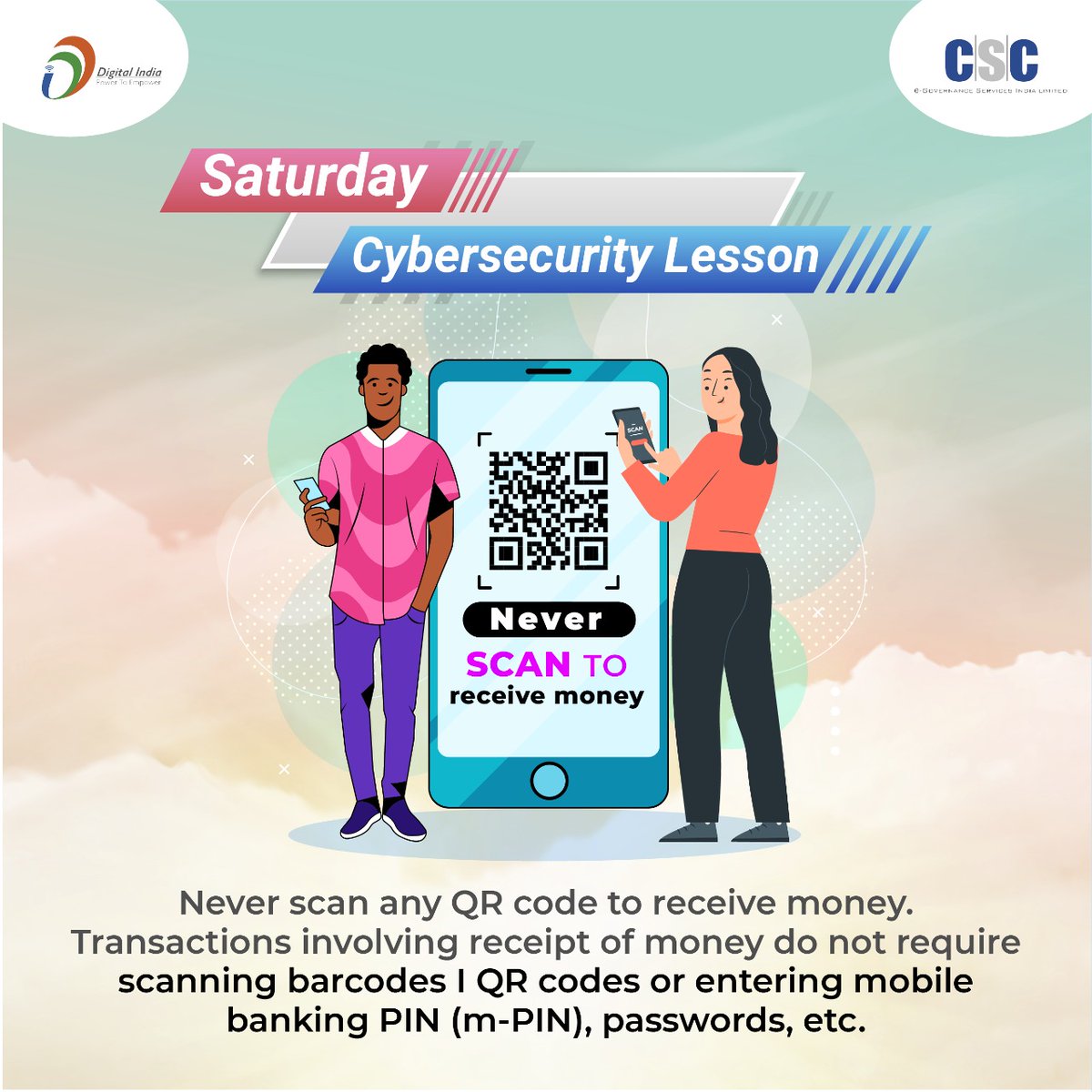 CSCegov_'s tweet photo. Saturday Cybersecurity Lesson!!
Never scan any QR code to receive money. Transactions involving receipt of money do not require scanning barcodes / QR codes or entering mobile banking PIN (m-PIN), passwords, etc.
#CSC #DigitalIndia #SaturdayCybersecurityLesson #CyberSecurity https://t.co/y1Hzp8TRzt