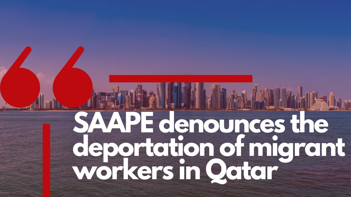 saape_network's tweet photo. SAAPE condemns the heinous act by the government of #Qatar to deport migrant workers who were demanding the timely payment of their wages. @MofaQatar_EN @FIFAcom @ilo 
Read the full statement here 👉 https://t.co/hUC5hgAbjx https://t.co/Wbw9ksQwqe