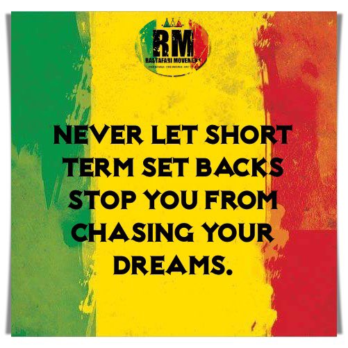 RastafariM's tweet photo. Never let short term set backs stop you from chasing your dreams. https://t.co/RBBYlGB9HW