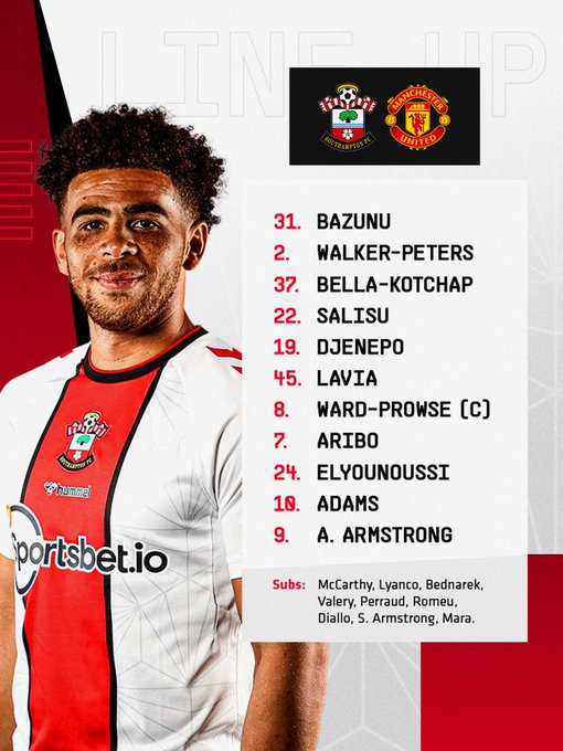 Southampton starting XI: Bazunu, Walker-Peters, Bella-Kotchap, Salisu, Djenepo, Lavia, Ward-Prowse (c), Aribo, Elyounoussi, Adams, A. Armstrong. Subs: McCarthy, Lyanco, Bednarek, Valery, Perraud, Romeu, Diallo, S. Armstrong, Mara.