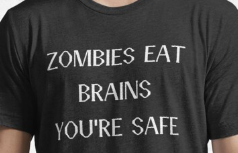 EKeen01's tweet photo. Guys here is a nice quote tshirt
"Zombies eat brains, you're safe"
check it
https://t.co/NoaHCneSNp

#zombies #Halloween #Sarcasm #Sarcastic #tshirts #redbubble https://t.co/mWRj7AOH2q