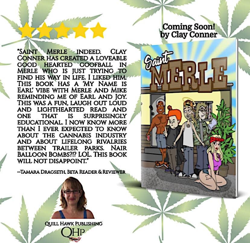 WriterGuyClay's tweet photo. Early review for my new book SAINT MERLE from Tamara at Quill Hawk Publishing. Look for a release on this SOON! #WritingCommunity #OklahomaWriters #Creative #MedicalMarijuana #RSO #Cannabis https://t.co/pScYdbUF9d