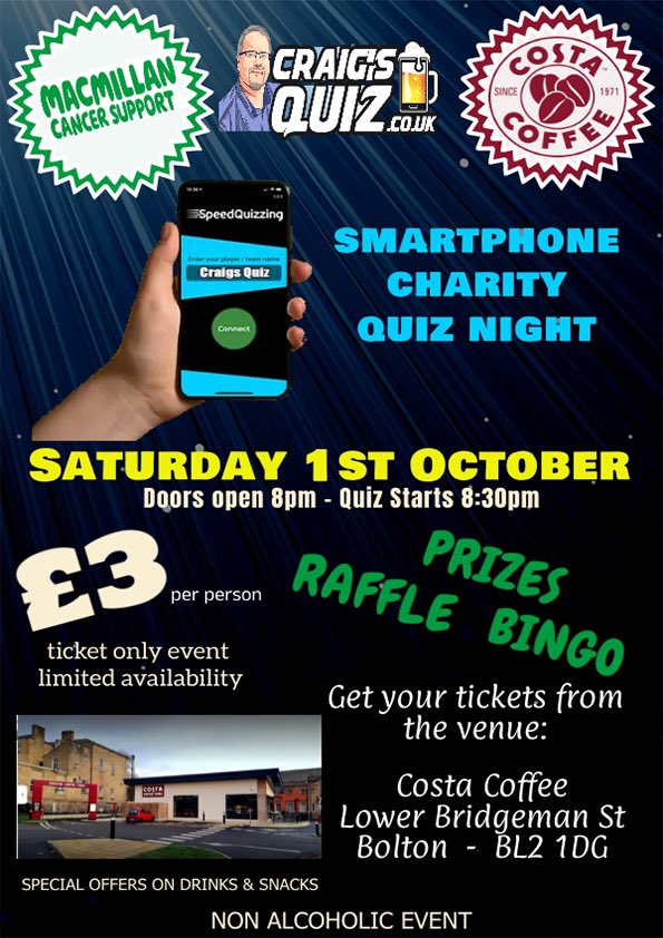 <a href="/craigs_quiz/">craigs_quiz</a> are hosting a charity quiz  in aid of <a href="/macmillancancer/">Macmillan Cancer Support</a> in association <a href="/CostaCoffee/">Costa Coffee</a>,
This will be a <a href="/SpeedQuizzing/">SpeedQuizzing</a> event.
Saturday 1st October 8pm at the costa coffe shop, lower bridgeman st Bolton.
Tickets are £3 - limited to 50
Facebook.com/craigsquiz1 -for more info