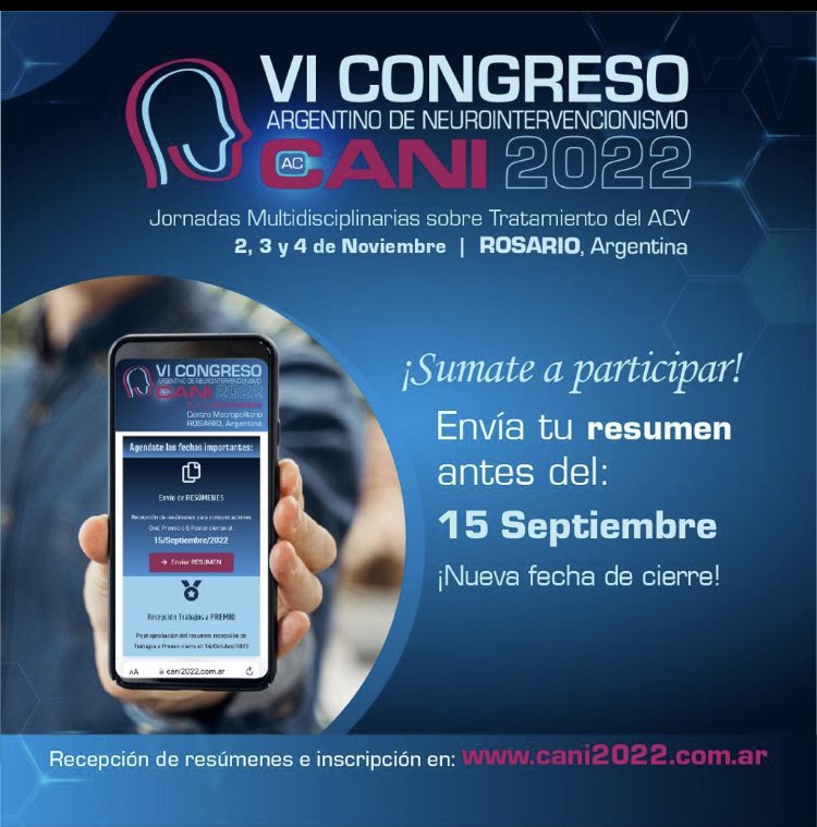 🎯 VI Congreso Argentino de Neurointervencionismo CANI 2022 Jornadas Multidisciplinarias para el tratamiento del ACV 📅  2, 3 y 4 de Noviembre Rosario, Argentina   👉 Envía tu resumen antes del 15 de Septiembre. cani2022.com.ar