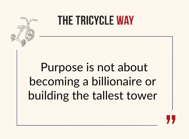 TheTricycleWay's tweet photo. "Purpose is not about becoming a billionaire or building the tallest tower"

#pupose #ttw #motivation #challenge #success #goals #faith https://t.co/ZqGbkQCFgZ
