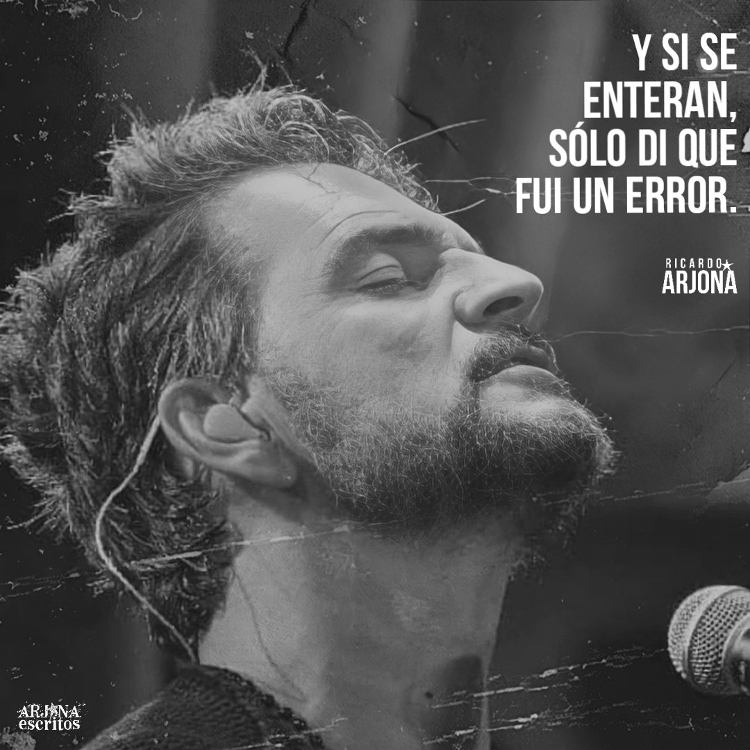 ArjonaEscritos's tweet photo. Y si se enteran, sólo di que fui un error. ⋆ᴇʟ ɪɴᴠɪsɪʙʟᴇ🎙༄✮⋆
@Ricardo_Arjona https://t.co/3v9AmEgTls