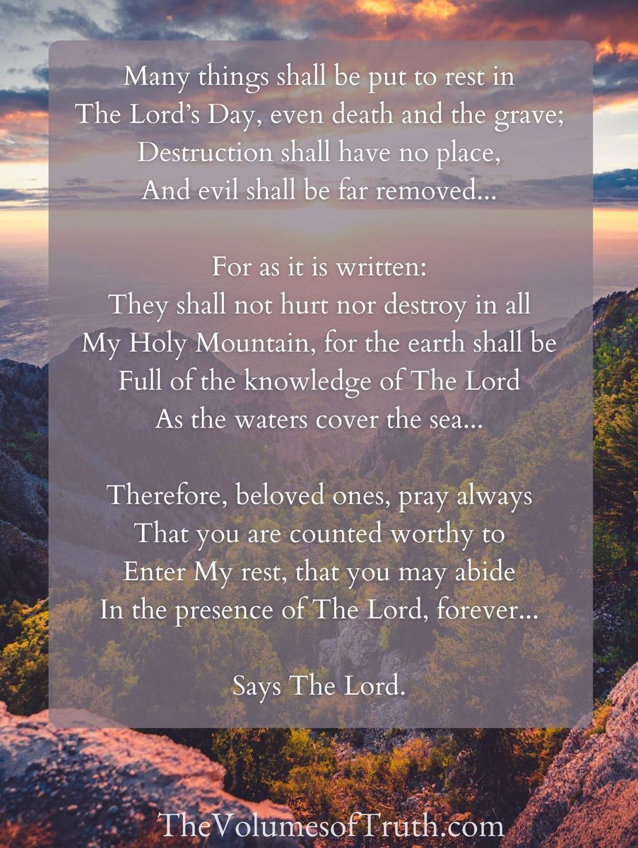 TheTimeHasCome7's tweet photo. Words To Live By: Part Two
More Words of Wisdom From The Lord, Our God and Savior - "Rest"
https://t.co/chcI8S5Tu9
#TheVolumesofTruth #Rest #TheLordsDay #Sabbath #Holy #HolyMountain #Peace #KnowledgeofTheLord #Pray #Worthy #PresenceofTheLord #YahuShua #Jesus #Yahuwah #God https://t.co/WxFhlPLqjO