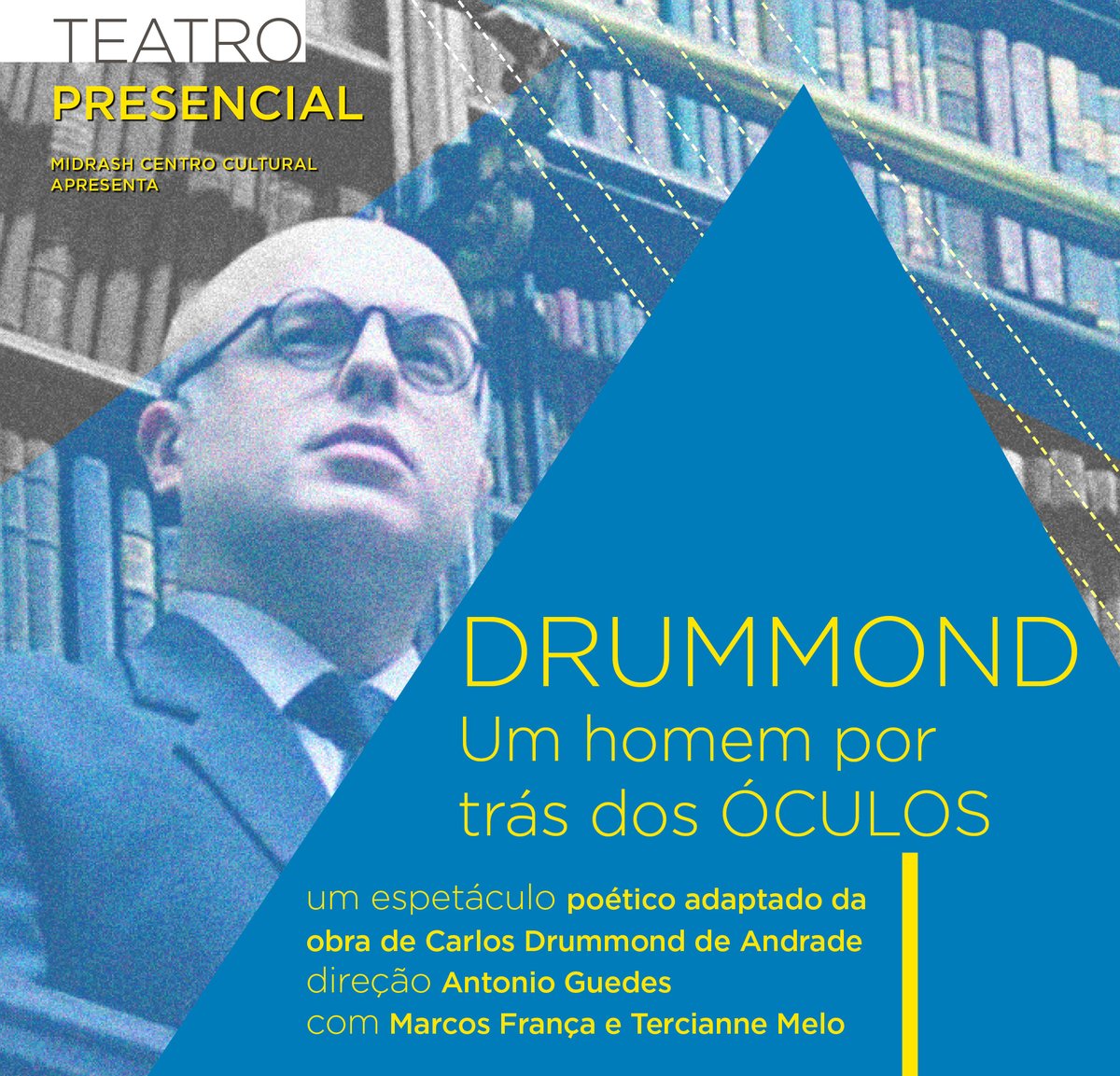 MidrashCultural's tweet photo. Imperdível! Esperamos você presencialmente aqui no Midrash Barra para prestigiar as apresentações de “Drummond: um homem por trás dos óculos” nos dias 10 e 11 de setembro (sábado às 20h e domingo às 19h). Ingressos gratuitos e limitados no site ou aplicativo da @Sympla. #Teatro https://t.co/jIl6agtr5d