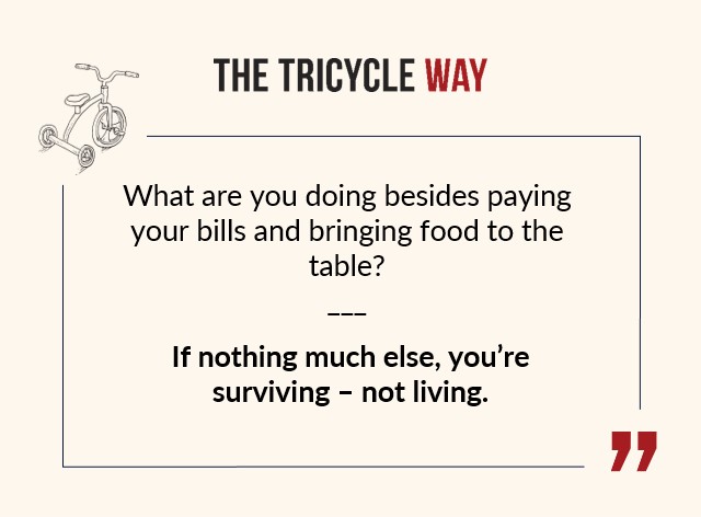 TheTricycleWay's tweet photo. "What are you doing besides paying your bills and bringing food  to the table"

#motivation #ttw https://t.co/Mgz7NTltuW