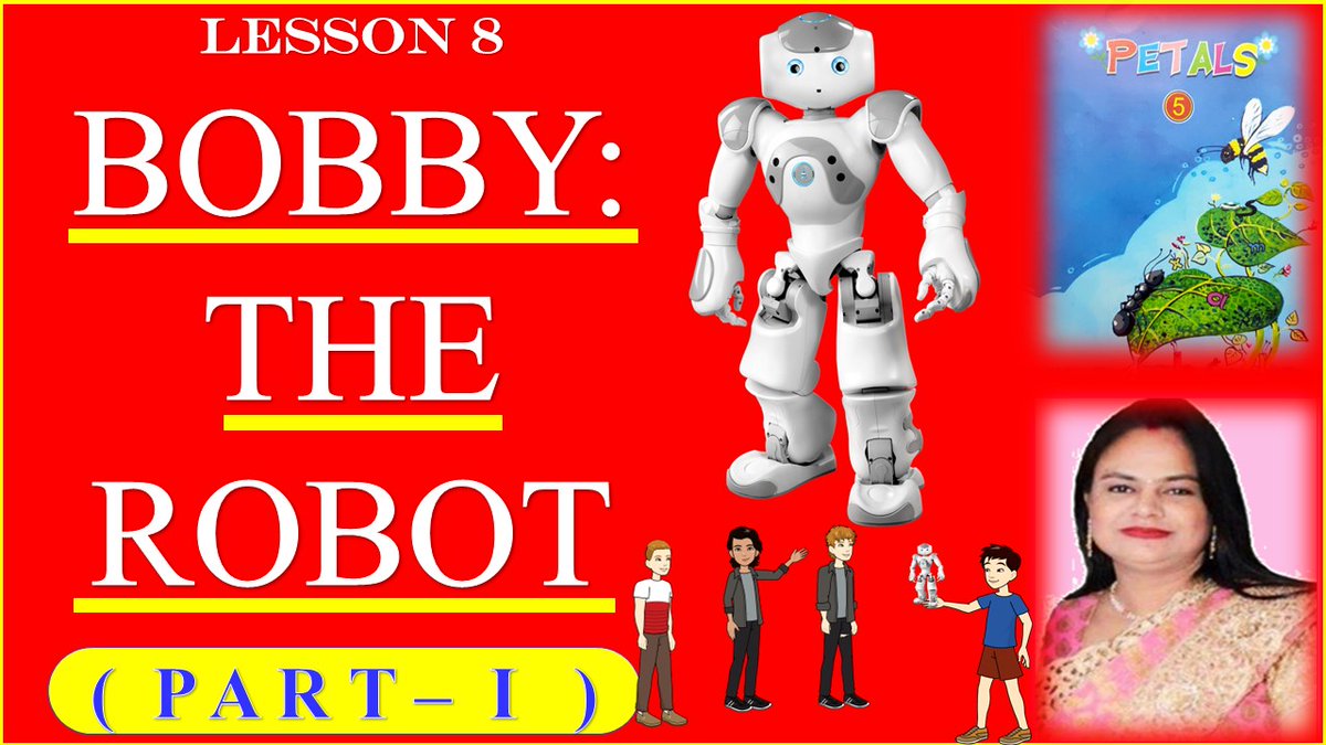 👩‍🏫 BOBBY: THE ROBOT - Part 1 l PETALS-Class 5 l Lesson 8 l सम्पूर्ण हिन... youtu.be/TK1X9doASxU via <a href="/YouTube/">YouTube</a>