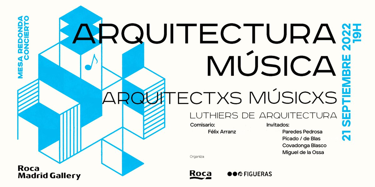 ROCA MADRID GALLERY 21SEP - 19h00
>¡reserva plaza!
ciclo «Arquitectura Música · Musicxs Arquitectxs»
«Luthiers de Arquitectura» con Paredes Pedrosa, Picado de Blas, Covadonga Blasco y Miguel de la Ossa organiza @RocaMADGallery <a href="/FiguerasSeating/">Figueras Seating</a> 
+info > scalae.net