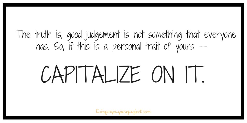 pathtopurpose's tweet image. Use your keen judgment about people, places and things to create and find new opportunities to expand your network and professional brand