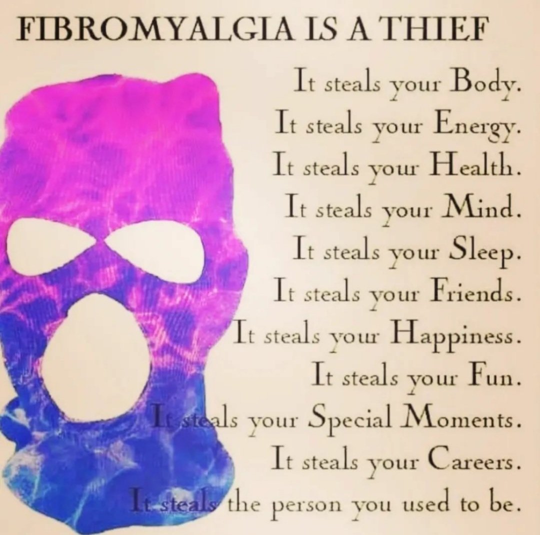 Fibromyalgia is a thief it steals your body, energy, health, mind, sleep, friends, happiness, fun, special moments, career....It steals the person you used to be. #fibromyalgia #CFSME #fibromyalgiasupportbymonica