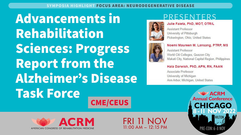 Coming to #ACRM2022
Advancements in #Rehabilitation Sciences: Progress Report from the Alzheimer’s Disease Task Force 
<a href="/julie_faieta/">Julie Faieta</a> <a href="/porcelain_mind/">Noemi Lansang</a> @hala1darwish 
Details cdmcd.co/DwG8py
Go to ACRM.org/Register
#Alzheimers #ACRM #physiatry #PMandR