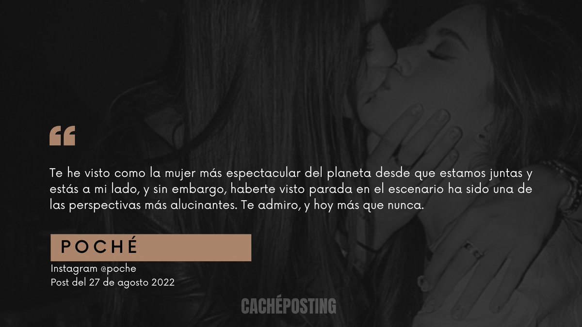cacheposting's tweet image. "... haberte visto parada en el escenario ha sido una de las perspectivas más alucinantes."
- Poché