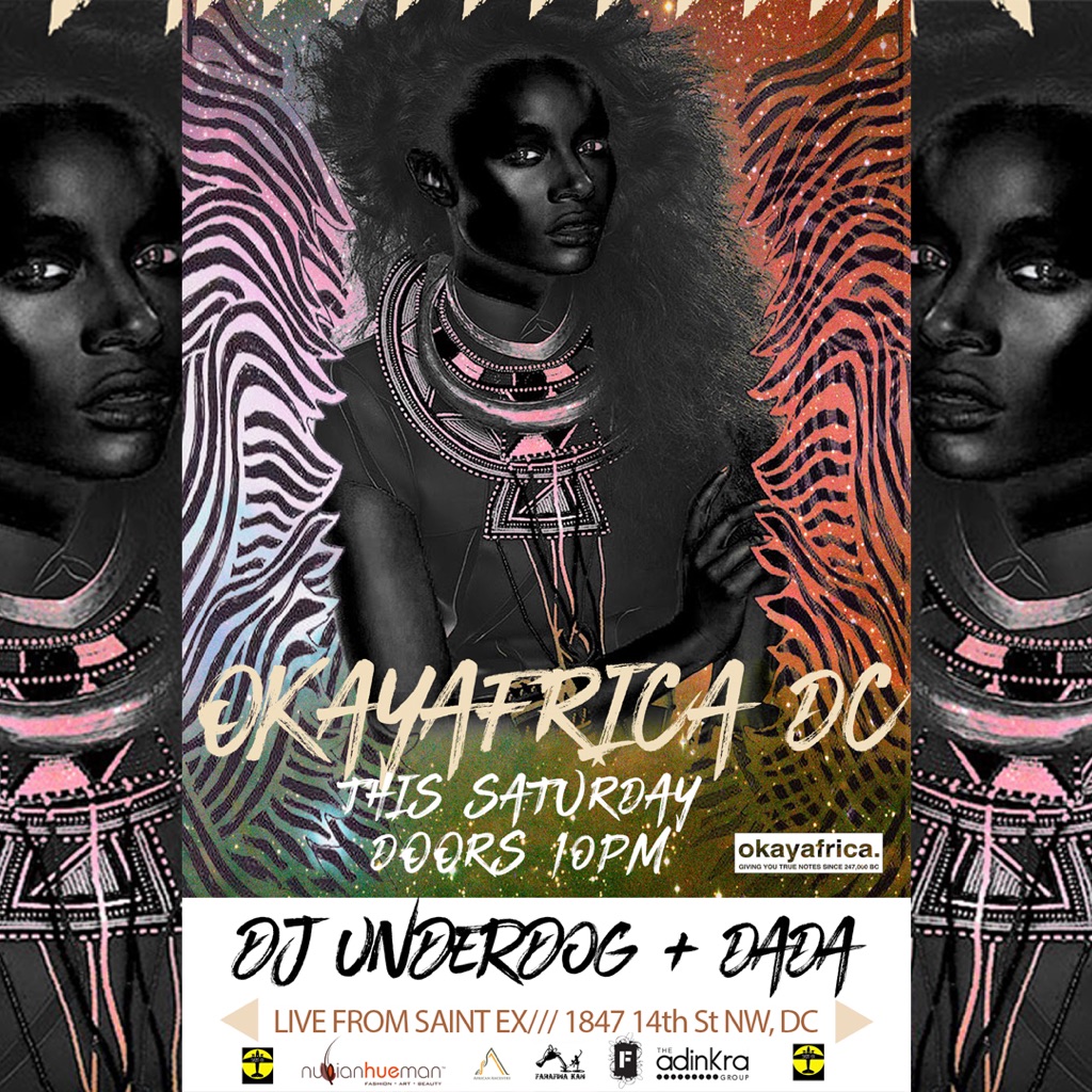 ◥ TONIGHT!!
OkayAfrica. w/ DJ Underdog + Dada
Cafe Saint-Ex
1847 14th St NW
10pm -3am
◥◥◥◥◥