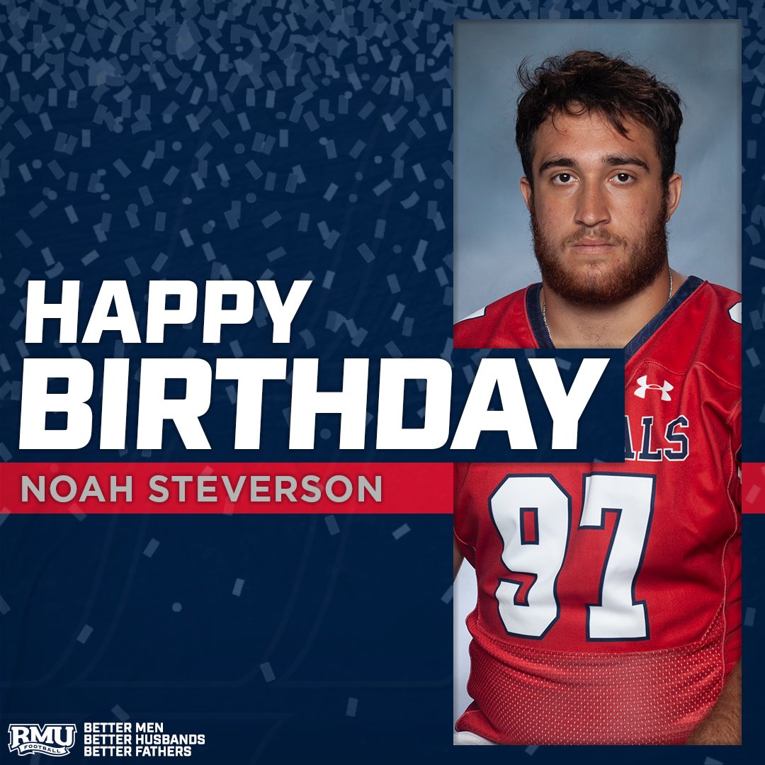 Happy Birthday 🎂

<a href="/NoahSteverson/">noah steverson</a> 

🔴⚪️🔵🏈

#RMUFB | #RMUCulture | #BobbyMo