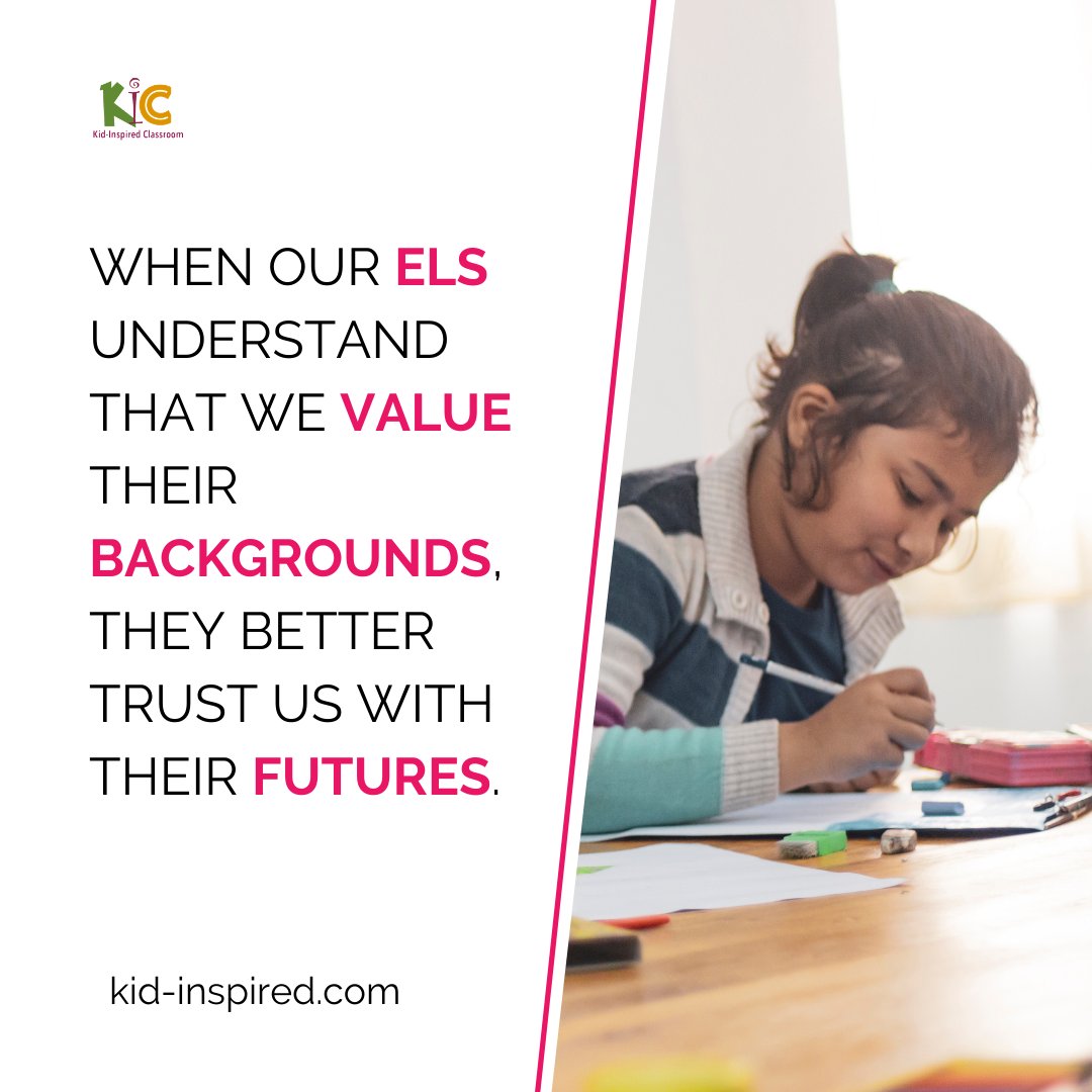 When our ELLs understand that we value their BACKGROUNDS, they better trust us with their FUTURES. Take time to get to know your students.