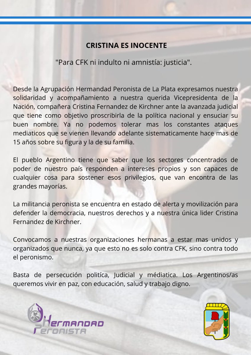 HPERONISTA's tweet photo. CRISTINA ES INOCENTE 

"Para CFK ni indulto ni amnistía: Justicia". 
@CFKArgentina
#CristinaEsInocente 🇦🇷💙🇦🇷 #TodxsConCristina #ElPuebloConCristina #DefendamosLaDemocracia 🇦🇷✌🇦🇷 #ElPeronismoConCristina #LealtadACristina https://t.co/I86BXWXB8l
