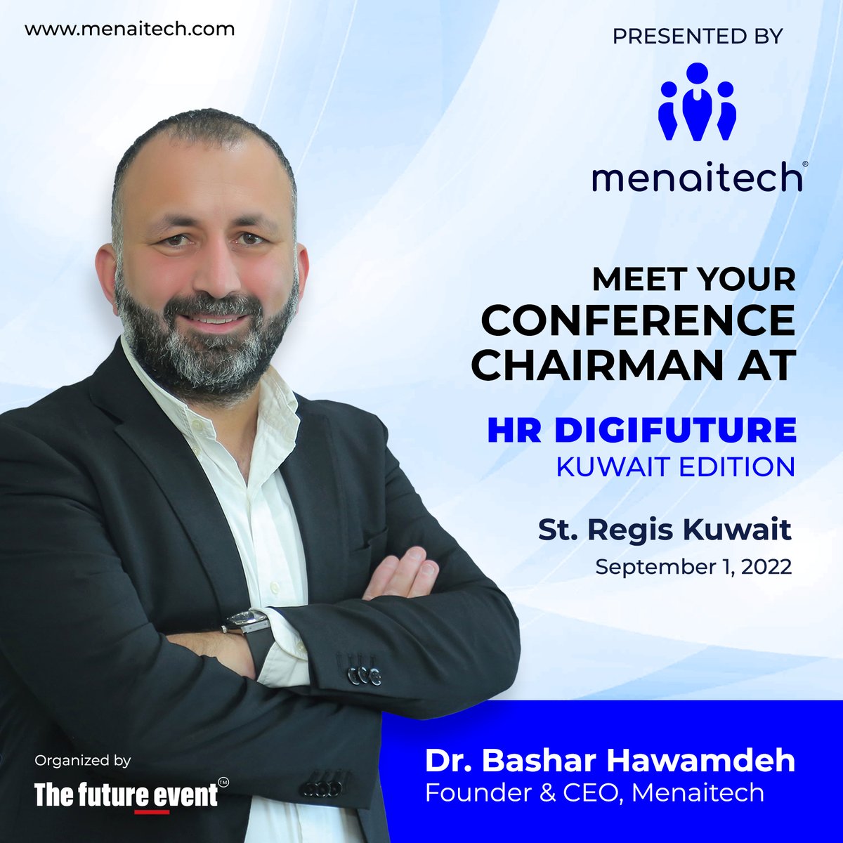 TheFutureEvent1's tweet photo. Menaitech is delighted to announce Dr. Bashar Hawamdeh, Founder & CEO at #Menaitech, as the Conference Chairman for HR DigiFuture, MENA’s stage for HR Digital Transformation - Innovations & Discussions!
Join us at 9 AM on September 1,2022 at St Regis, #Kuwait!
#thefutureevent https://t.co/FR50lZwFsn