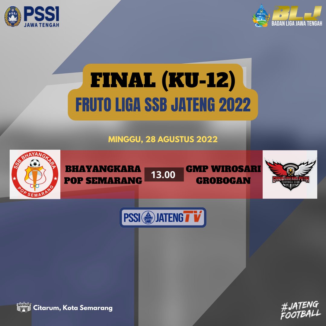 𝐅𝐈𝐍𝐀𝐋 𝐌𝐀𝐓𝐂𝐇𝐃𝐀𝐘 ‼️

Berikut Jadwal Pertandingan FINAL (KU-12) Tingkat Provinsi, Fruto Liga SSB Jateng 2022 ⚽️

--------
𝙂𝙊, 𝙁𝙄𝙂𝙃𝙏, 𝙒𝙄𝙉 ! 𝙈𝙖𝙠𝙚 𝙪𝙨 𝙥𝙧𝙤𝙪𝙙 💥✊

#FrutoLigaSSBJateng2022
#BadanLigaJateng
#AsprovPSSIJateng
#JatengFootball