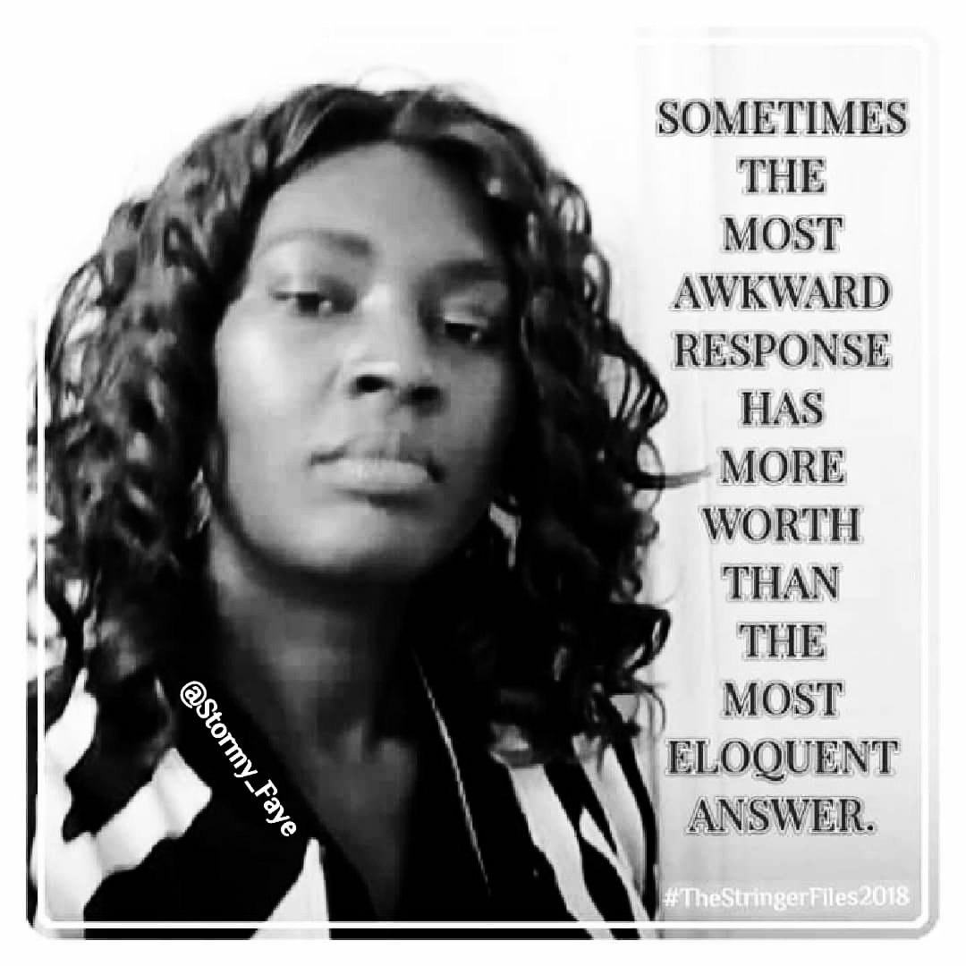 Stormy_Faye's tweet photo. Sometimes The Most Awkward Response Has More Worth Than The Most Eloquent Answer.
#TheStringerFiles2018
#QuoteOfTheDay #QOTD #TruthfulConversations #TruthInLove #BeingTheChurch
#Discernment #Discretion #SpiritualAccountability #SpiritualGrowth https://t.co/79uNcg3nZo