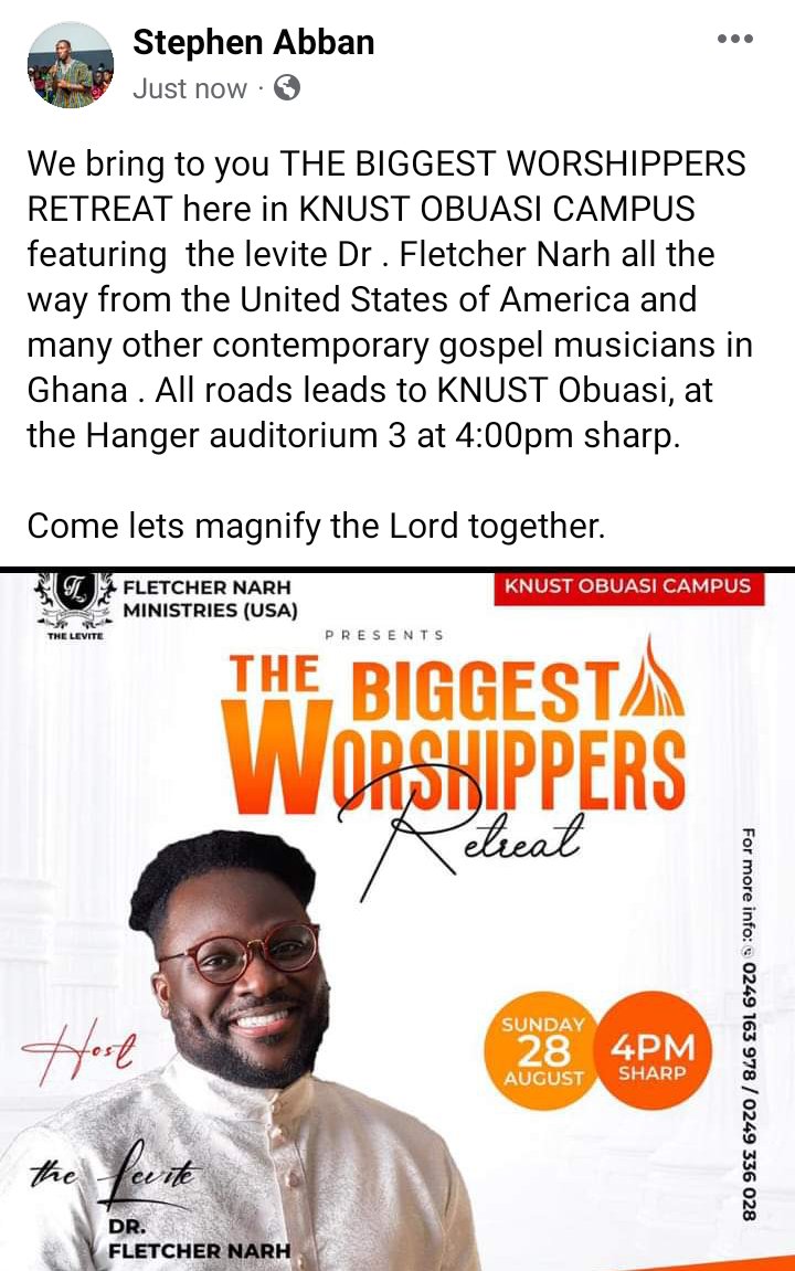 Oh magnify the Lord with me and let's exalt his name together. Amen.
Happening today in KNUST Obuasi Campus is THE BIGGEST WORSHIPPERS RETREAT with Dr . Fletcher Narh. All are cordially invited.