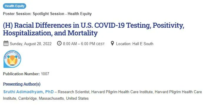 DeptPopMed's tweet photo. #HealthEquity spotlight poster: @DeptPopMed's Sruthi Adimadhyam presents, "Racial Differences in US #COVID19 Positivity, Hospitalization, & Mortality" as part of the #SentinelInitiative at #ICPE22. Catch her on 8/28 at 12:15pm CEST in Spotlight Session C. https://t.co/51fYzHZ5XT https://t.co/7aOPLII5yr