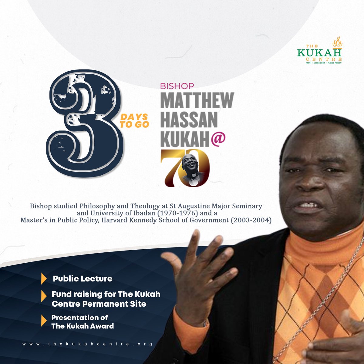 KukahCentre's tweet photo. 3 DAYS TO GO 

Bishop Matthew Hassan Kukah @ 70 

#kukah@70 #fundraiser #permanent site #BMHK #31august #cleric #kukahforpeace #cleric #TKC #NPC #TKCforpeace https://t.co/1UT1sIyMxs