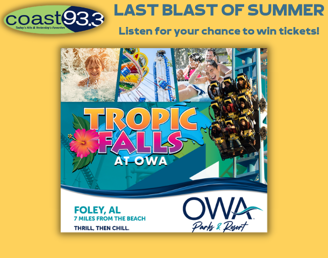 Coast 93.3 gives you the perfect combination of Thrill and Chill for the Last Blast of Summer. Listen to Leslie &amp; Chris tomorrow at 8:20 to win a 4 tickets to OWA Tropic Falls Theme Park and the all-new Tropic Falls Indoor Waterpark! Details at WNCV.com