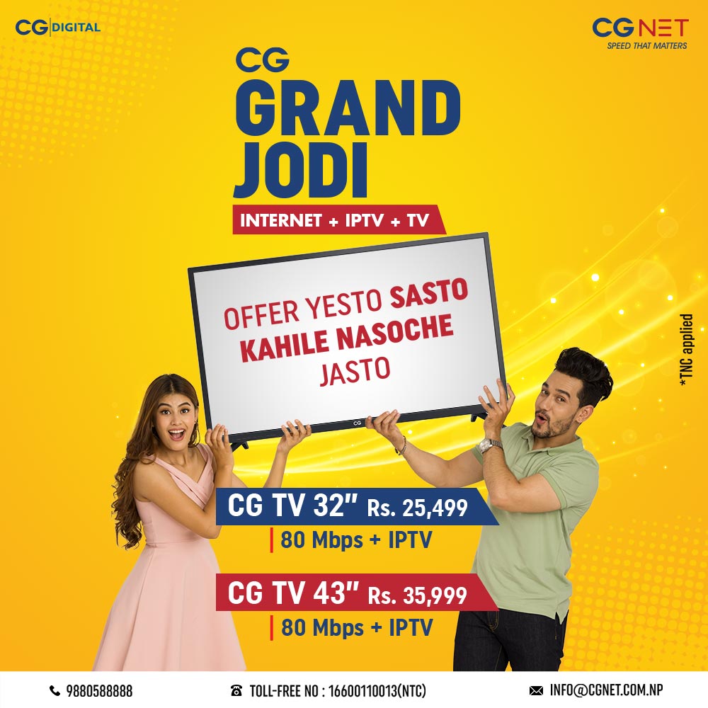 The wait is now finally over! CG presents you the CG Grand Jodi. The most awaited and the most affordable grand offer. Now get CG Smart TV+ IPTV and Internet at just Rs. 25, 499!!!
Hurry up and start your booking today.
Info:
cgnet.com.np/lead-form
📞 9880588888
 #CGGrandjodi