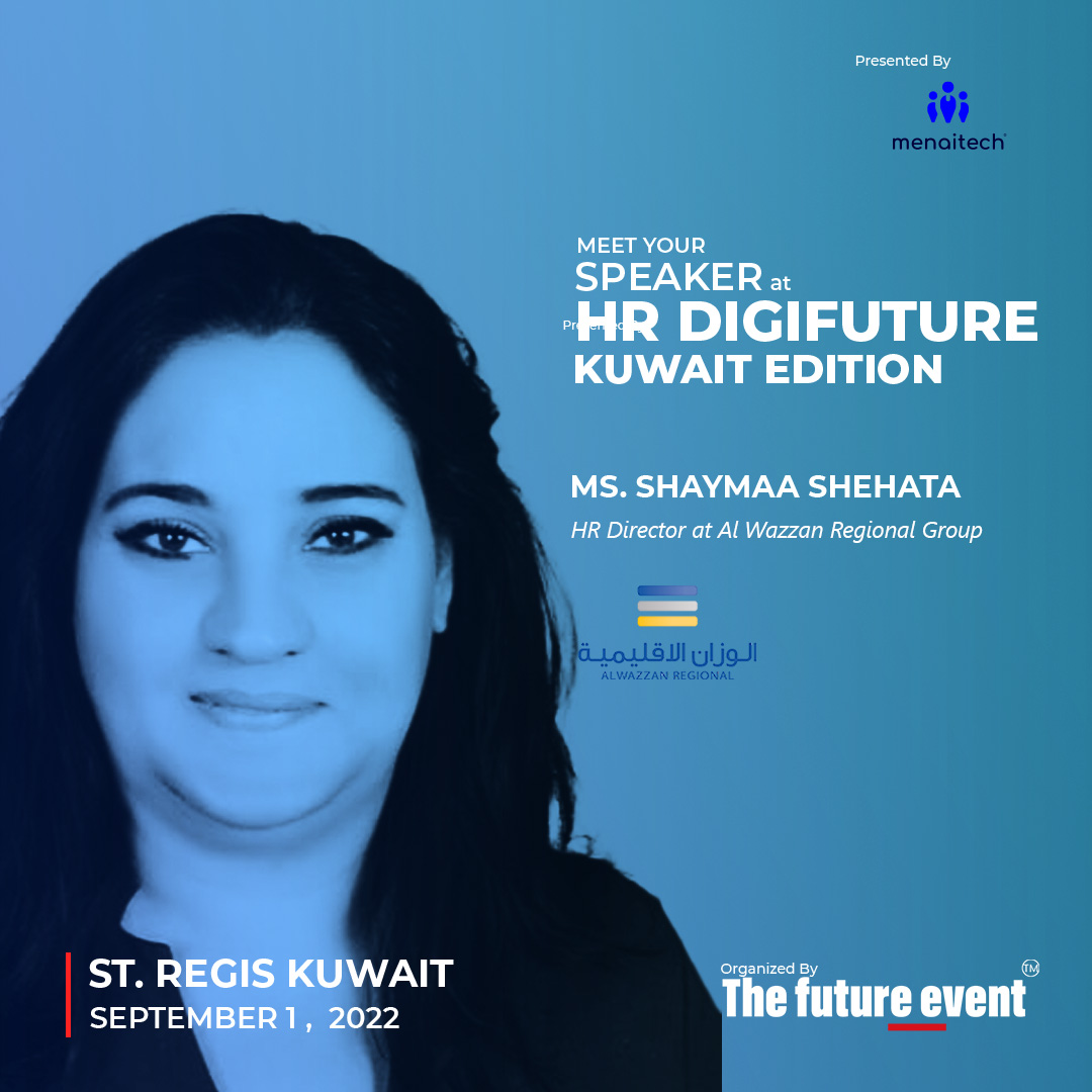 TheFutureEvent1's tweet photo. #Menaitech is delighted to announce Shaymaa Shehata, HR Director at Al Wazzan Regional Group, as speaker for HR DigiFuture, MENA’s stage for HR Digital Transformation-Innovations & Discussions!
Join us at 9 AM on September 1, 2022 at St Regis, #Kuwait!
#thefutureevent https://t.co/JfAeEK36ha