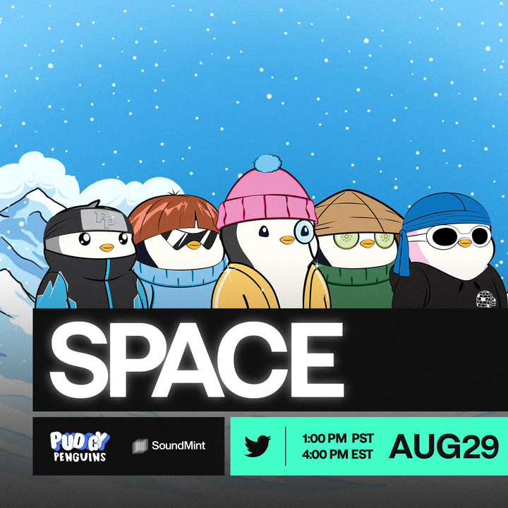 Twitter Space | SoundMint x @Pudgypenguins 🍃 Join us, August 29th @ 1pm PST / 4pm EST / 10pm CET twitter.com/i/spaces/1OdKr…