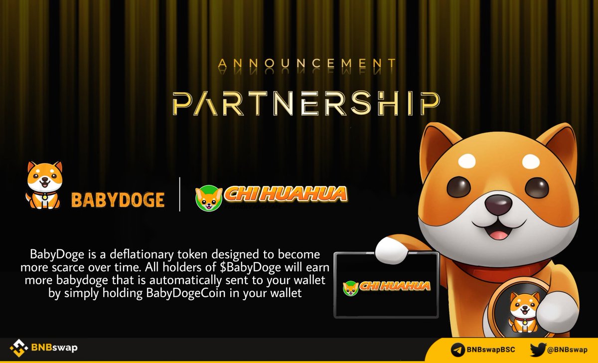 BNBSwap's tweet image. 📢 @BabyDogeCoin has announced a partnership with @Chihuahua_bsc!

#BabyDoge is a deflationary token designed to become more scarce over time. All holders of $BabyDoge will earn more babydoge that is automatically sent to your wallet by simply holding #BabyDogeCoin in your wallet