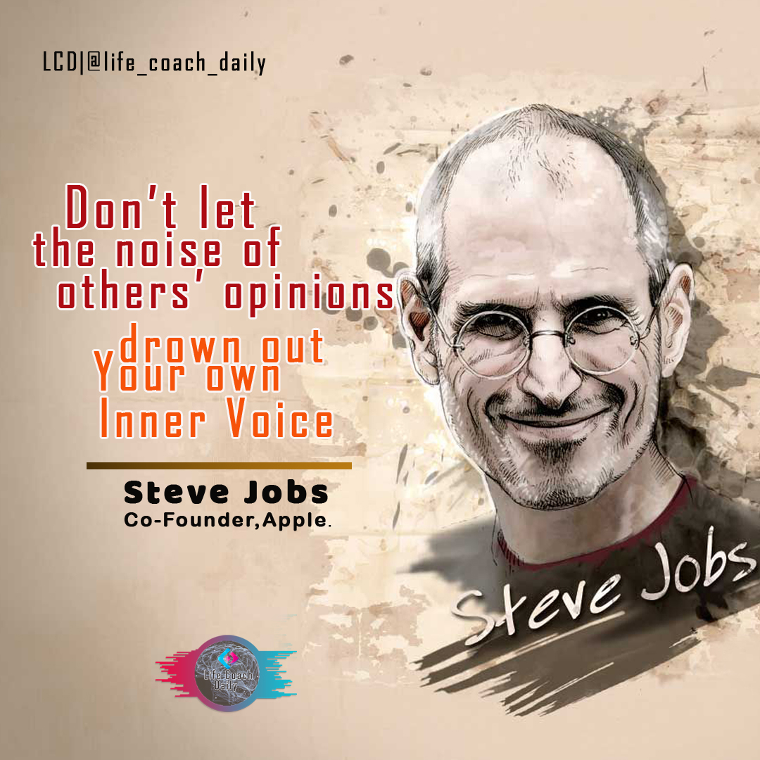LifeCoachDaily1's tweet photo. Dont'let the noise of others'opinions
Drown out your own inner voice.
-Steve Jobs,Co-Founder Apple.
#stevejobs#stevejobsquote#lifecoach#lifecoachingtips#lifecoaching#lifecoachdaily#motivationalquotes#motivation#inspirationalquotes https://t.co/LkfN7ooDJ4