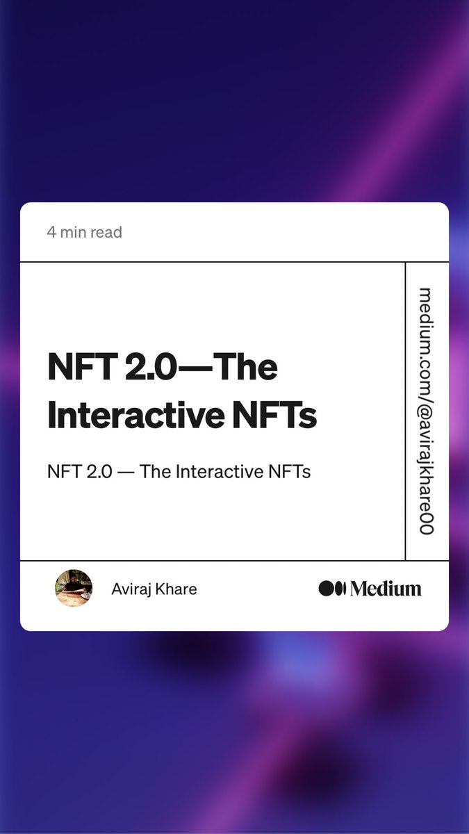“NFT 2.0 — The Interactive NFTs” by Aviraj Khare
link.medium.com/9sROTRAwRsb #nfts #interacttivenft