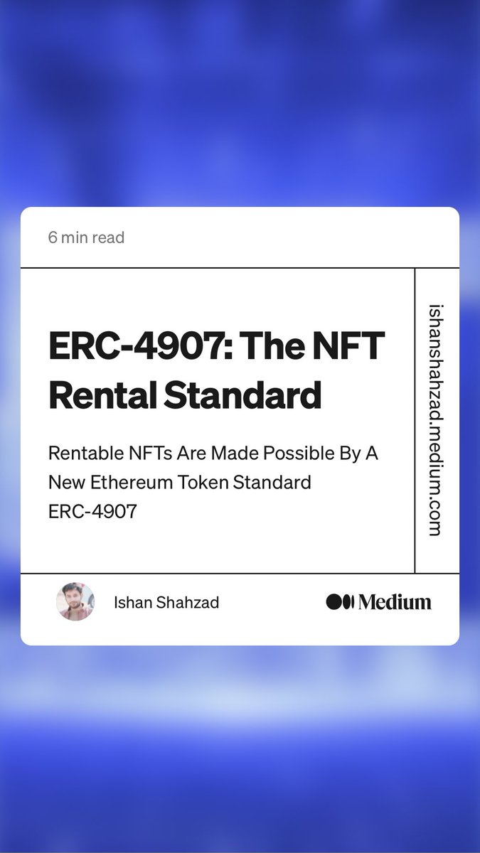 “ERC-4907: The NFT Rental Standard” by Ishan Shahzad
link.medium.com/xx16ZRmwRsb #nfts #P2E