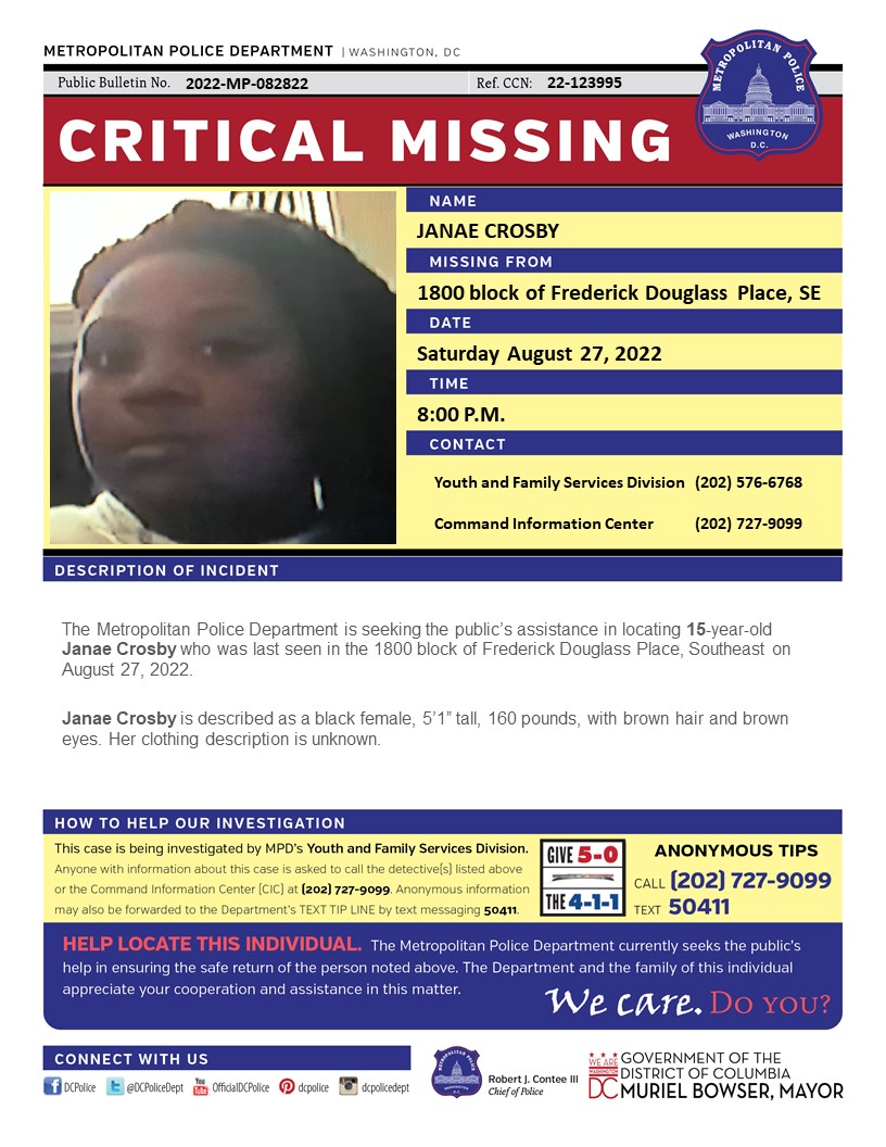 DCPoliceDept's tweet photo. Critical #MissingPerson 15-year-old Janae Crosby who was last seen in the 1800 block of Frederick Douglass Place, Southeast on August 27, 2022. 

Have info? Call (202) 727-9099/text 50411 https://t.co/pRIDNb0rvh