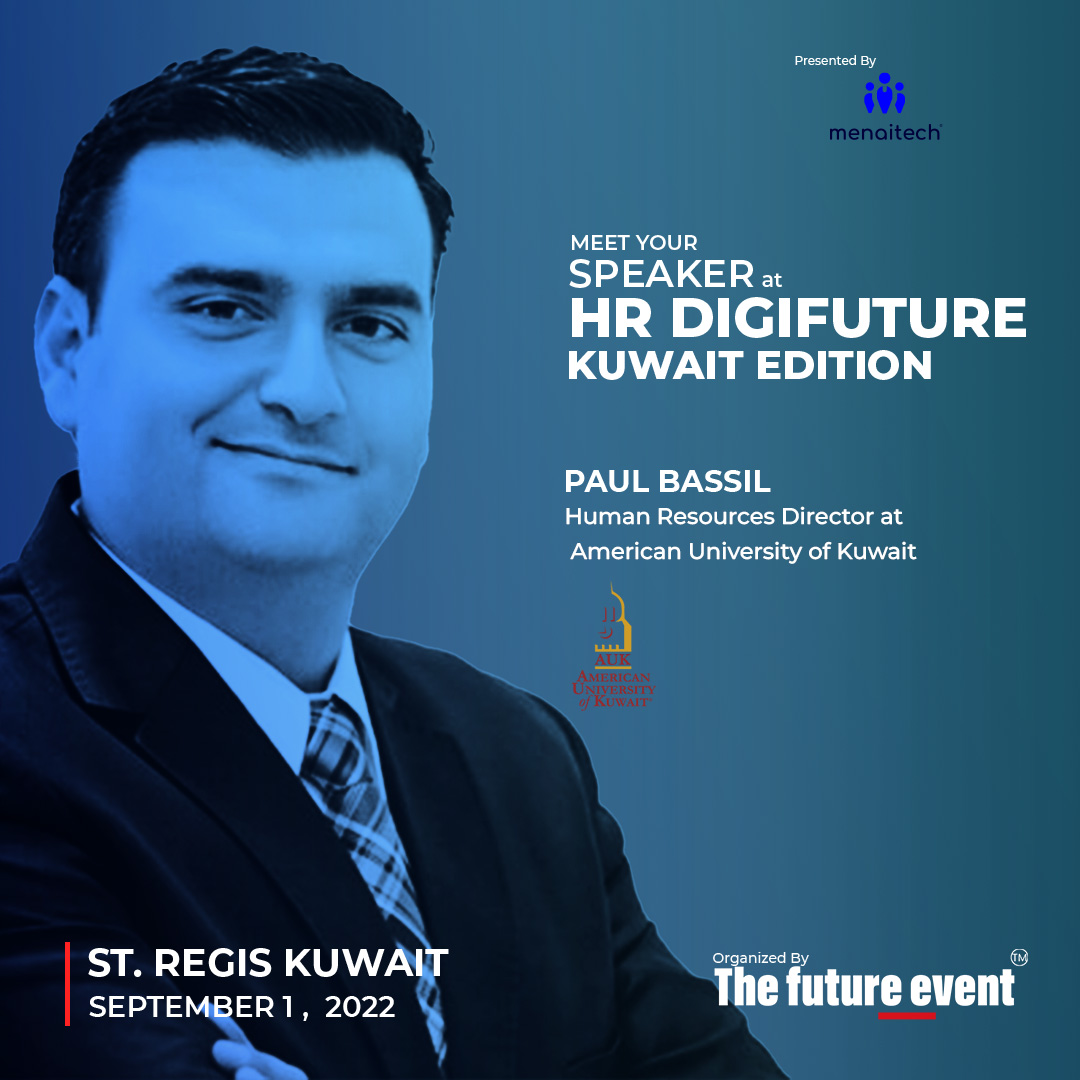 TheFutureEvent1's tweet photo. #Menaitech is delighted to announce Paul Bassil, HR Director at American University of Kuwait, as a speaker for HR DigiFuture, MENA’s stage for HR Digital Transformation - Innovations & Discussions!
Join us at 9 AM on September 1,2022 at St Regis, #Kuwait!
#thefutureevent https://t.co/TLT0Bv8YmD