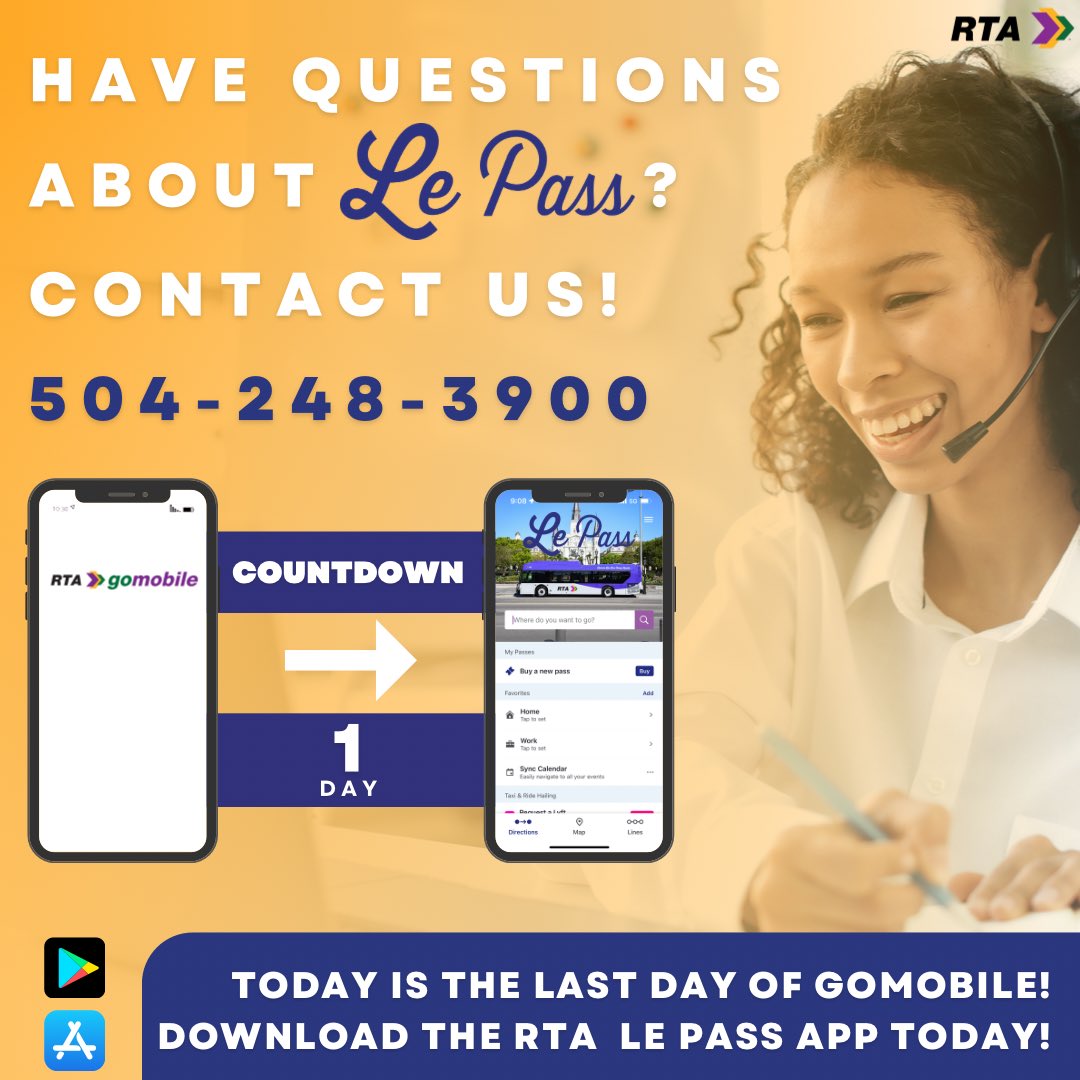 rtaforward's tweet photo. Today is the last day the GoMobile app will be available! Download the #RTA #LePass app from the Apple App Store or the Google Playstore today! For questions, please call Rideline at 504-248-3900, 5 am - 8 pm Daily. https://t.co/5nIttx1Da2