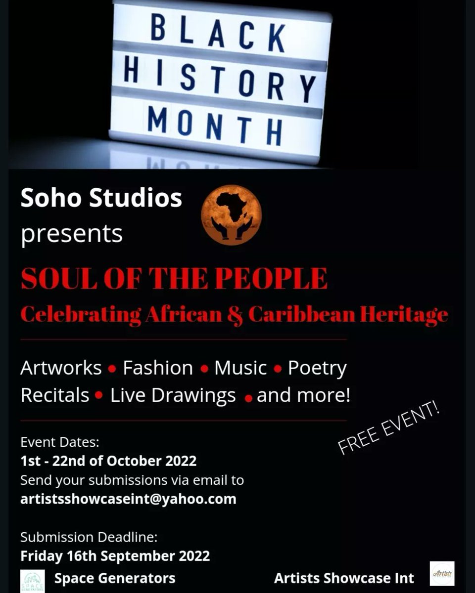 ArtistsShow_Int's tweet photo. Soho Studios presents SOUL OF THE PEOPLE. Soho Studios, 17-19 Archer St W1D 7AP. 1-22 Oct. Send BHM submission via email to artistsshowcaseint@yahoo.com by Fri 16 Sept. Showcasing
#Art #Fashion #Music #Poetry #Recitals #LiveDrawings A Space Generators &amp; Artists Showcase Int event https://t.co/LrUK6YagtK