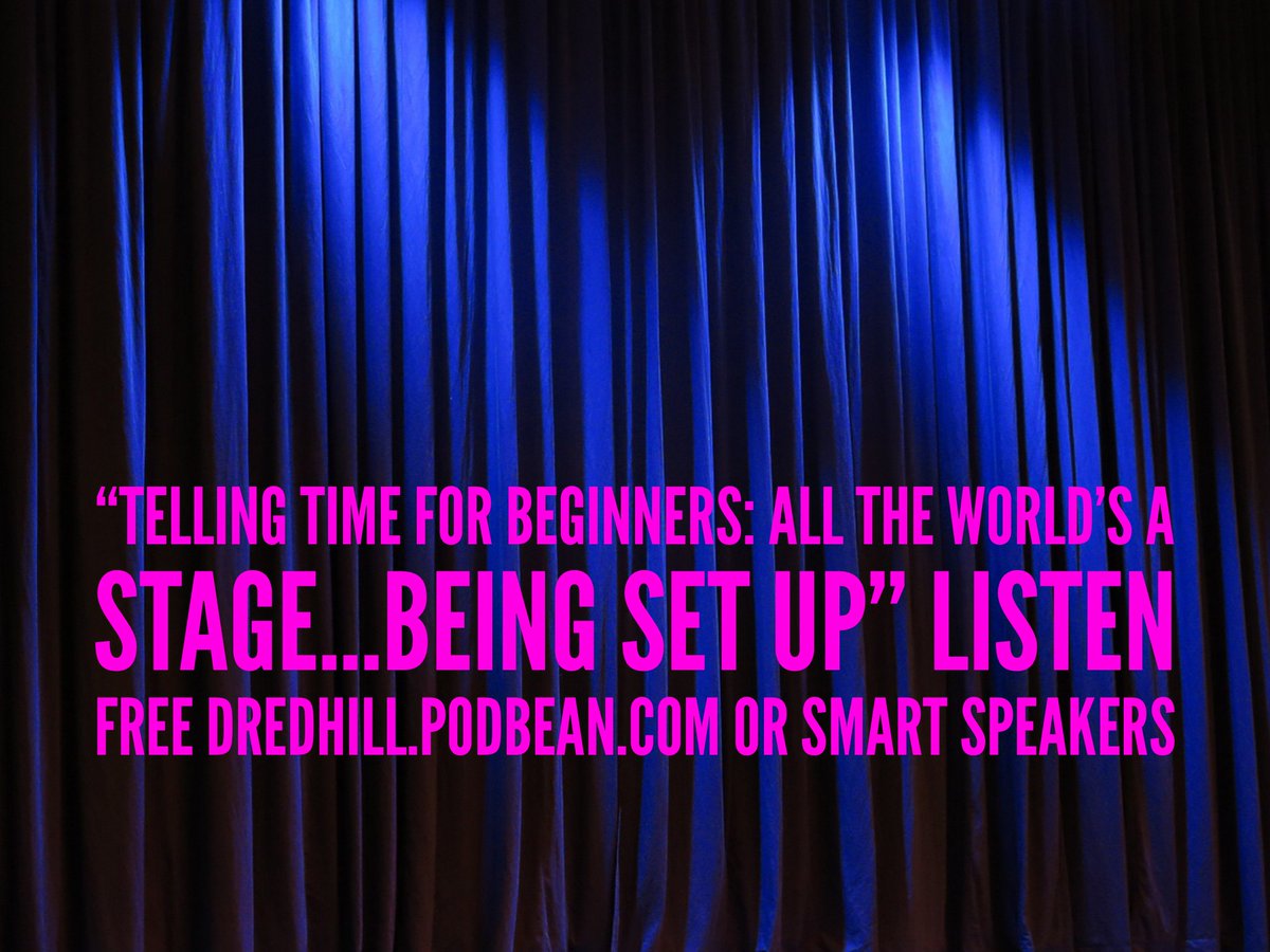 EdHill41258455's tweet photo. “Telling Time For Beginners:  All The World’s A Stage…Being Set Up” Listen if you dare! 
https://t.co/9kRU5L1j9P https://t.co/eVzxZtv92A