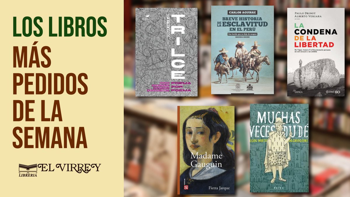 elvirreylibros's tweet photo. Los más pedidos de la semana:

1. Trilce. Edición comentada por Vich y Hibbett
2. Breve historia de la esclavitud en el Perú / Aguirre
3. La condena de la libertad / Drinot y Vergara
4. Madame Gauguin / Jarque
5. Muchas veces dudé / Nieto Degregori

https://t.co/bgXabsXI2c https://t.co/pwIFXZY8zA