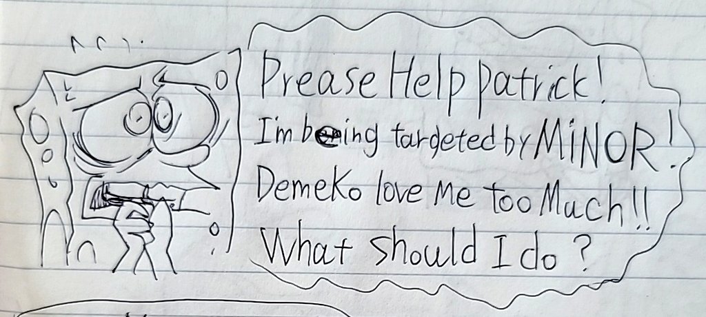 Doodles.
Patrick teaches mature adult ways while Spongebob is being chased by minor
Spongebob is too much of a "yes man".