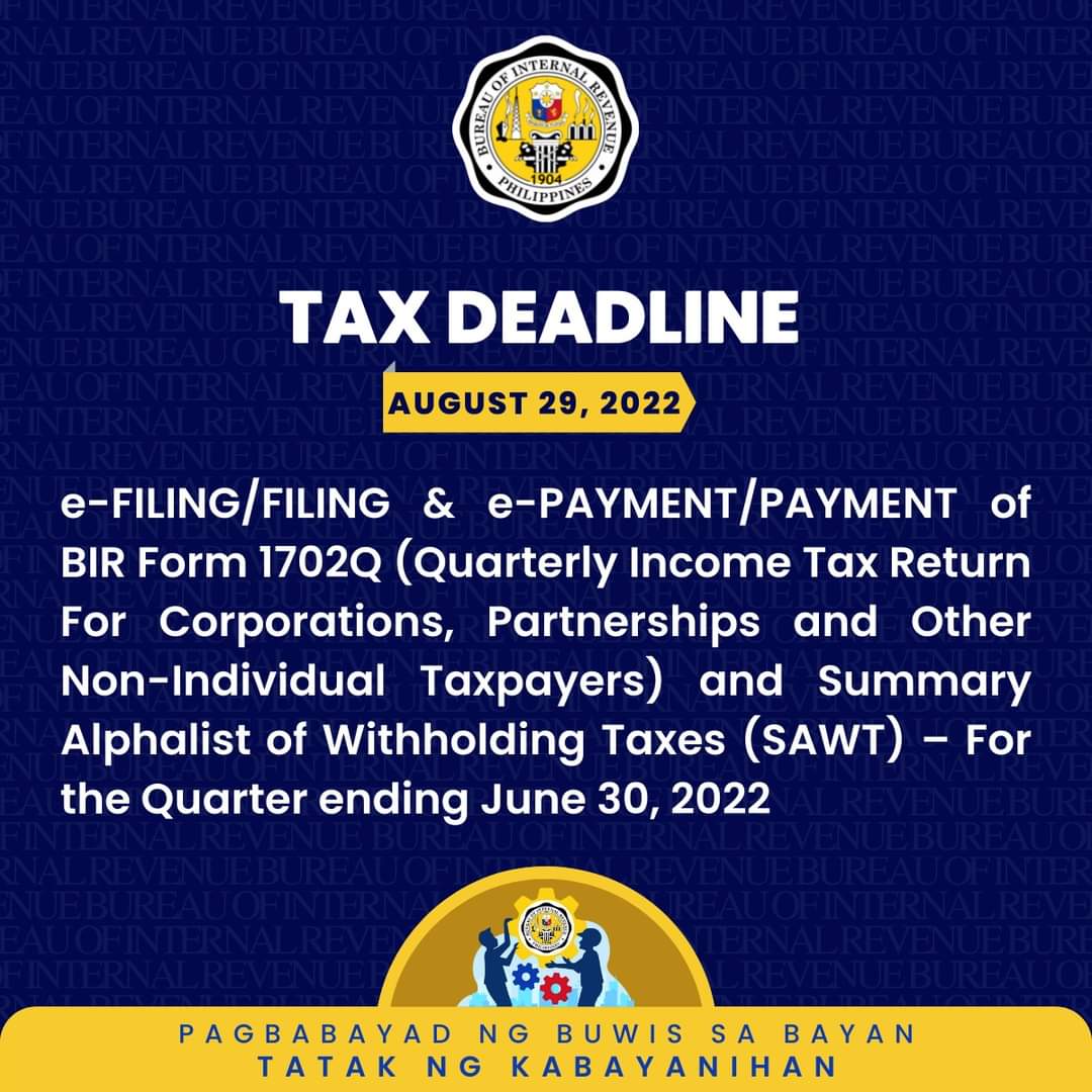 BIRphilippines's tweet photo. BIR Tax Deadline

29 Monday
e-FILING/FILING &amp; e-PAYMENT/PAYMENT of BIR Form 1702Q (Quarterly Income Tax Return For Corporations, Partnerships and Other Non-Individual Taxpayers) and (SAWT) – For the Quarter ending June 30, 2022 https://t.co/bUVeYEEeNQ