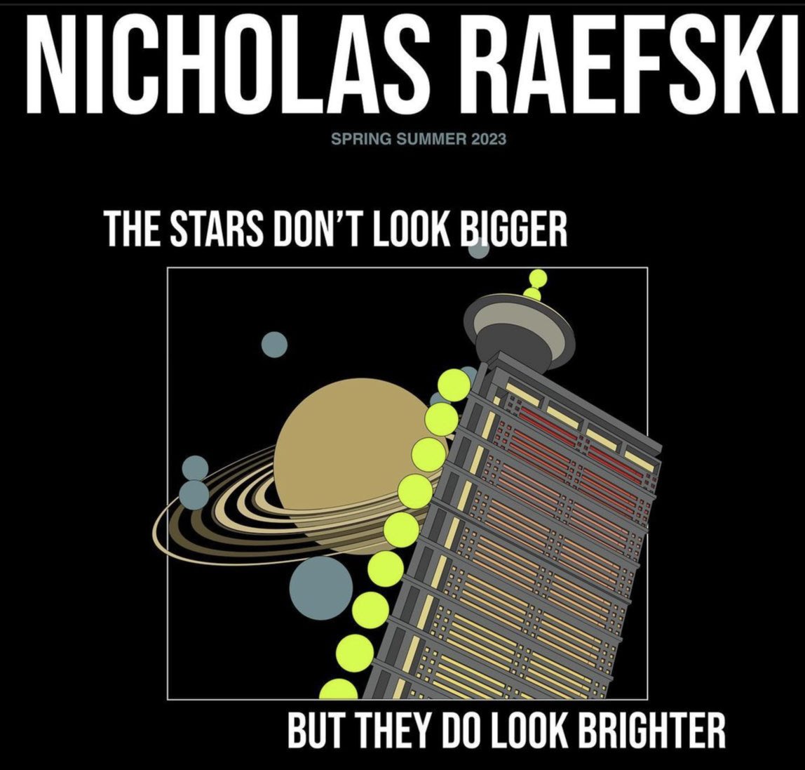 NicholasRaefski's tweet photo. NICHOLAS RAEFSKI SS2023 “THE STARS DON’T LOOK BIGGER, BUT THEY DO LOOK BRIGHTER”. SEPTEMBER 9 at NYMD https://t.co/crmuCREAIK