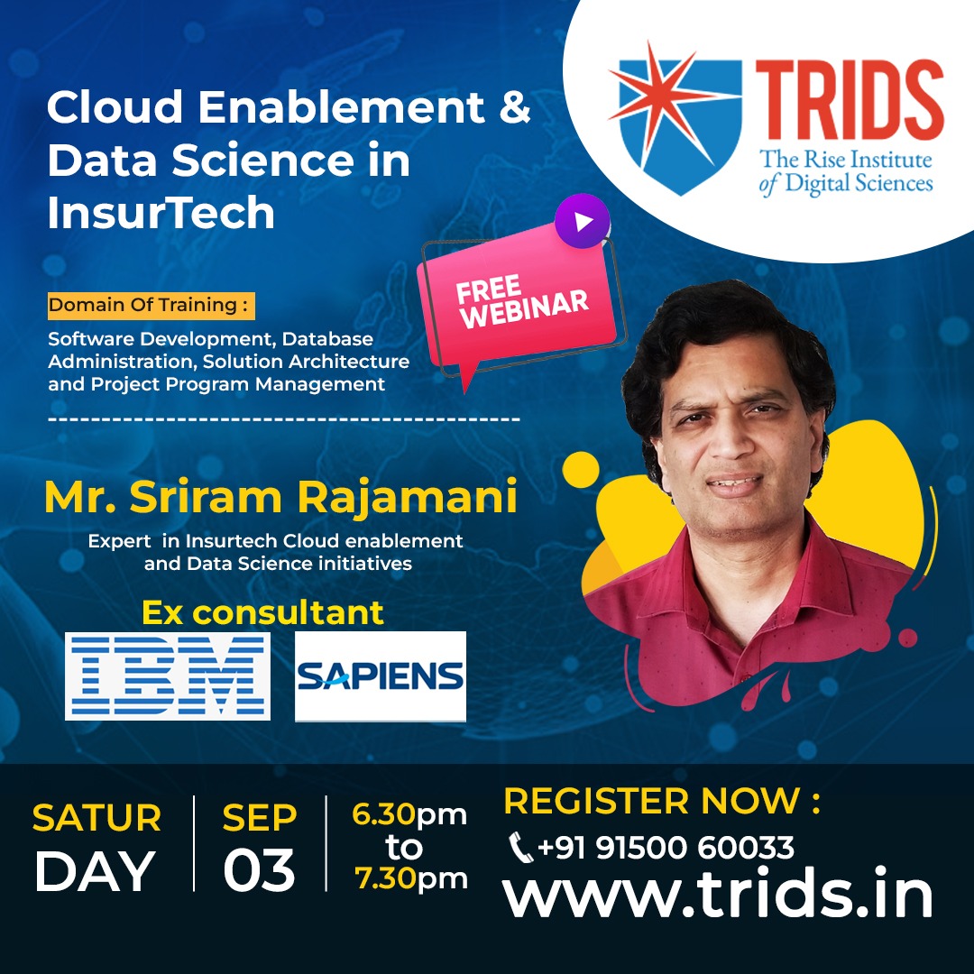 tridsdigital's tweet photo. We are excited to announce you that our webinar on Data Science is going to happen on 03sept 2022 @6.30pm to 7.30pm. We are delighted to announce you the speaker of this webinar Mr. Sriram Rajamani, Expert in Insurtech Cloud Enablement and Data Science Initiatives. https://t.co/aXEzyvSzvw