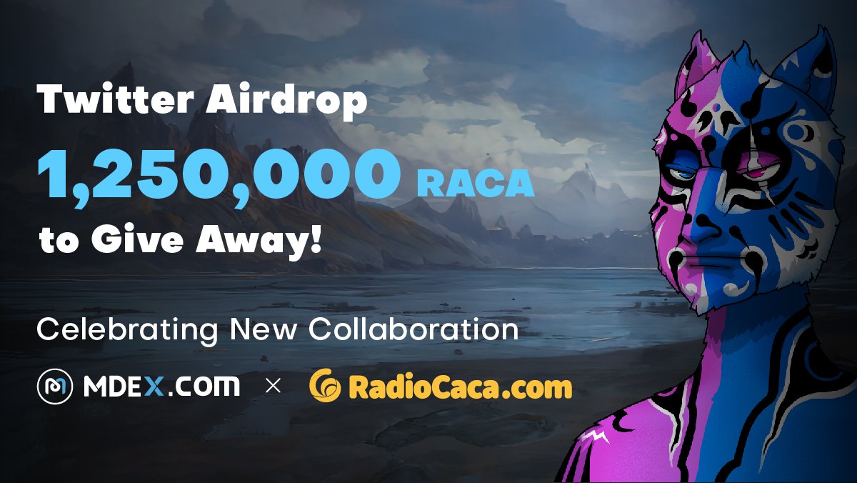 Mdex.com (@mdextech) on Twitter photo ✨🎉Here it is!
🪂Grab 1,250,000 #RACA tokens giveaway in celebration of our new collaboration with #RadioCaca | <a href="/RadioCacaNFT/">Follow @RACA_3</a>!
1⃣Follow <a href="/Mdextech/">Mdex.com</a>, <a href="/RadioCacaNFT/">Follow @RACA_3</a>, <a href="/USMverse/">USMLab.bab</a> @WilsonRACA
2⃣❤️ + 🔁 + Tag 3x👭in comment👇
⏳7 Days
#RACA #MDEX #NFT #USM #Metaverse #USMverse ✨🎉Here it is!
🪂Grab 1,250,000 #RACA tokens giveaway in celebration of our new collaboration with #RadioCaca | <a href="/RadioCacaNFT/">Follow @RACA_3</a>!
1⃣Follow <a href="/Mdextech/">Mdex.com</a>, <a href="/RadioCacaNFT/">Follow @RACA_3</a>, <a href="/USMverse/">USMLab.bab</a> @WilsonRACA
2⃣❤️ + 🔁 + Tag 3x👭in comment👇
⏳7 Days
#RACA #MDEX #NFT #USM #Metaverse #USMverse