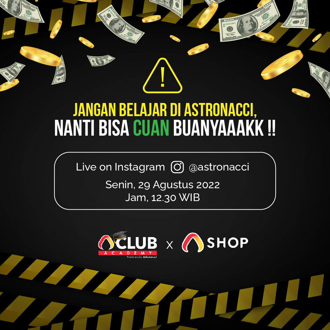 astronacci's tweet image. 🔊 *NGERI GUYS!!* 🔊
*NANTI CUANMU MAKIN BUANYAK GARA-GARA BELAJAR DI ASTRONACCI!!* 🤑

Gak ngeri gimana coba? *A-CLUB* dan *A-Shop* bakalan live bareng di Instagram (@astronacci) hari ini.

🗓️Hari : Senin, 29 Agustus 2022
⏲️Pukul : 12:30 WIB
🔗Platform : Instagram (@astronacci)